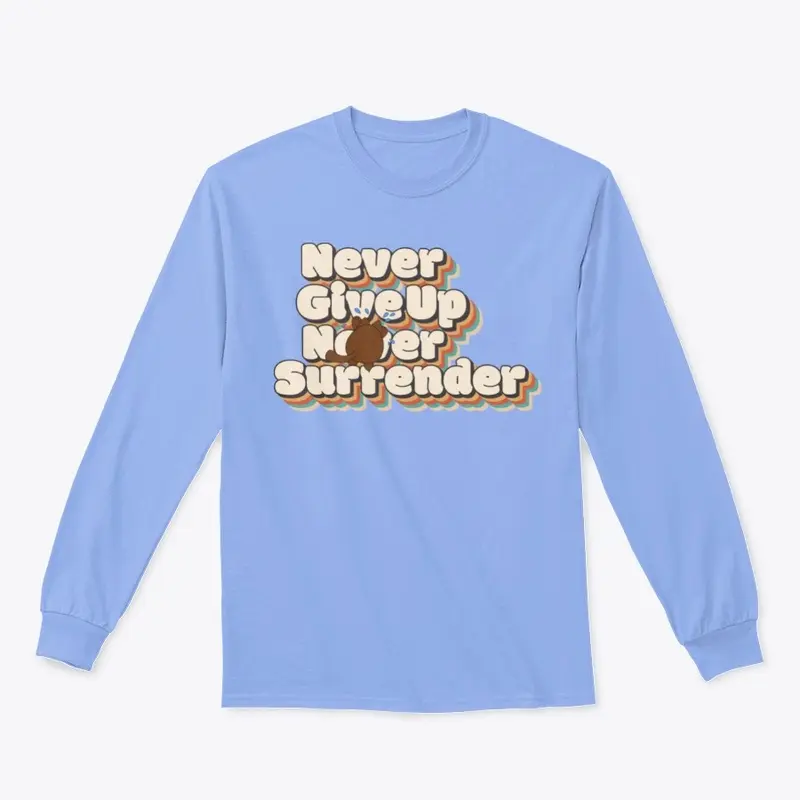 Never Give Up  Never Surrender