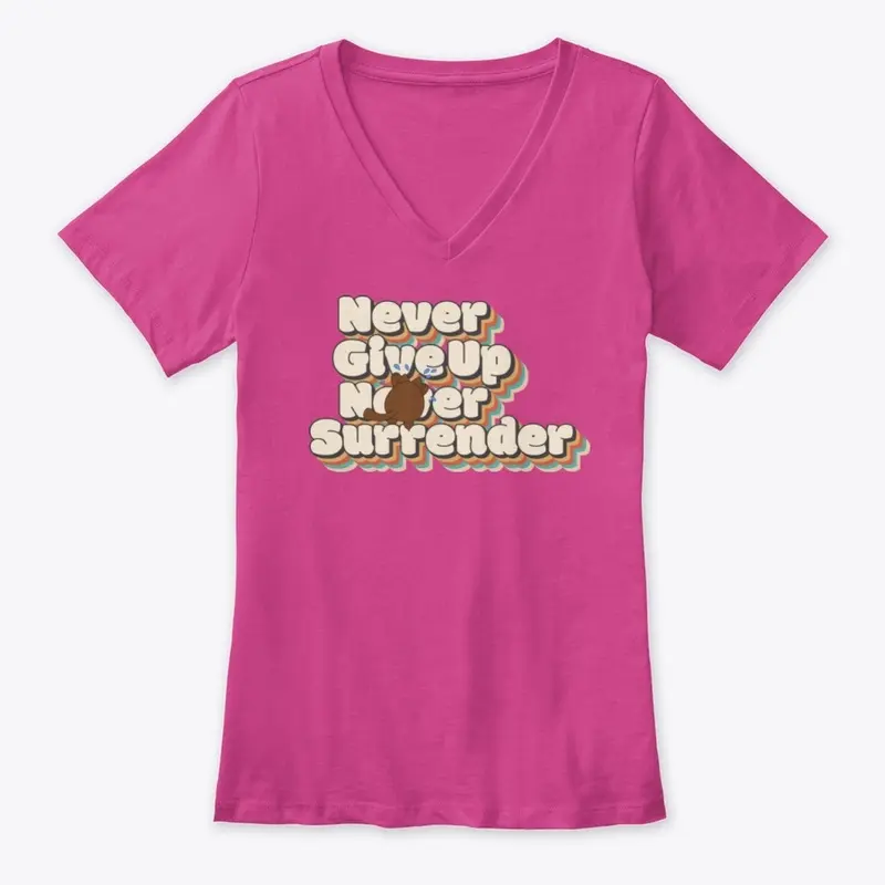 Never Give Up  Never Surrender